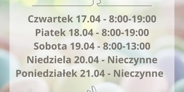 Godziny otwarcia w okresie Wielkanocnym 